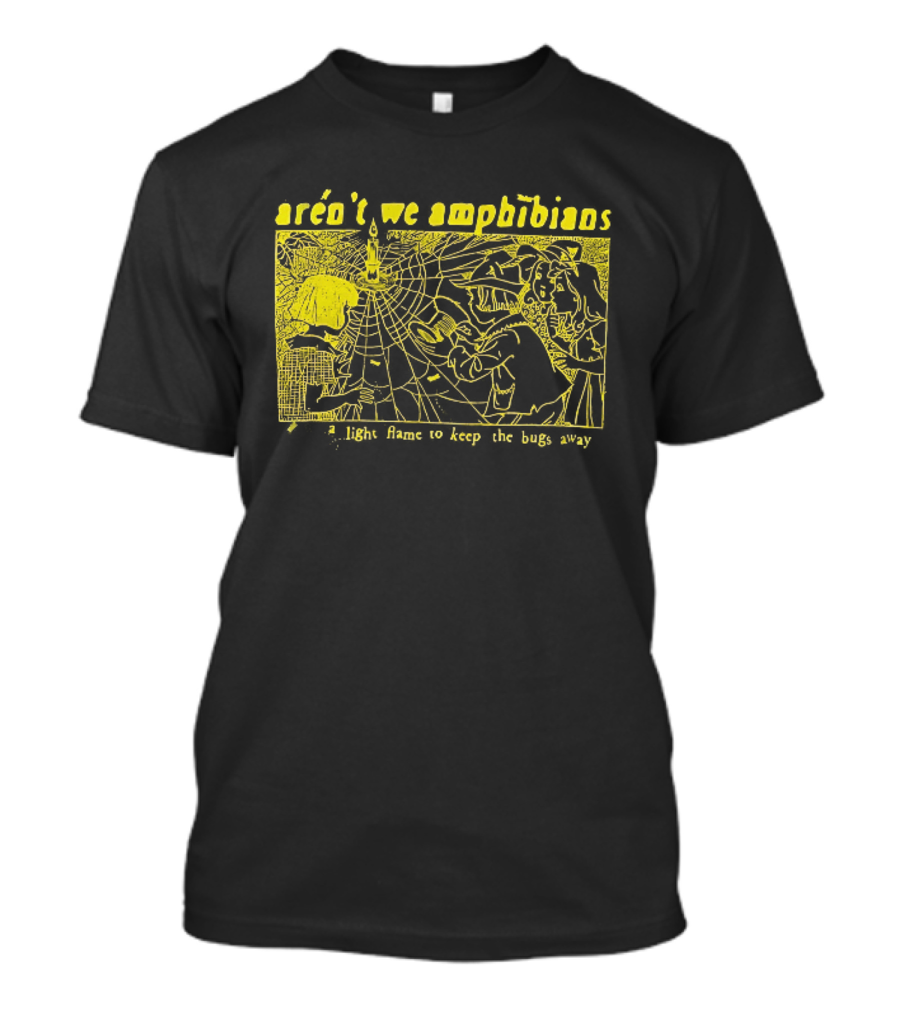 Aren't We Amphibians A Light Flame To Keep The Bugs Away Frog T-Shirt
