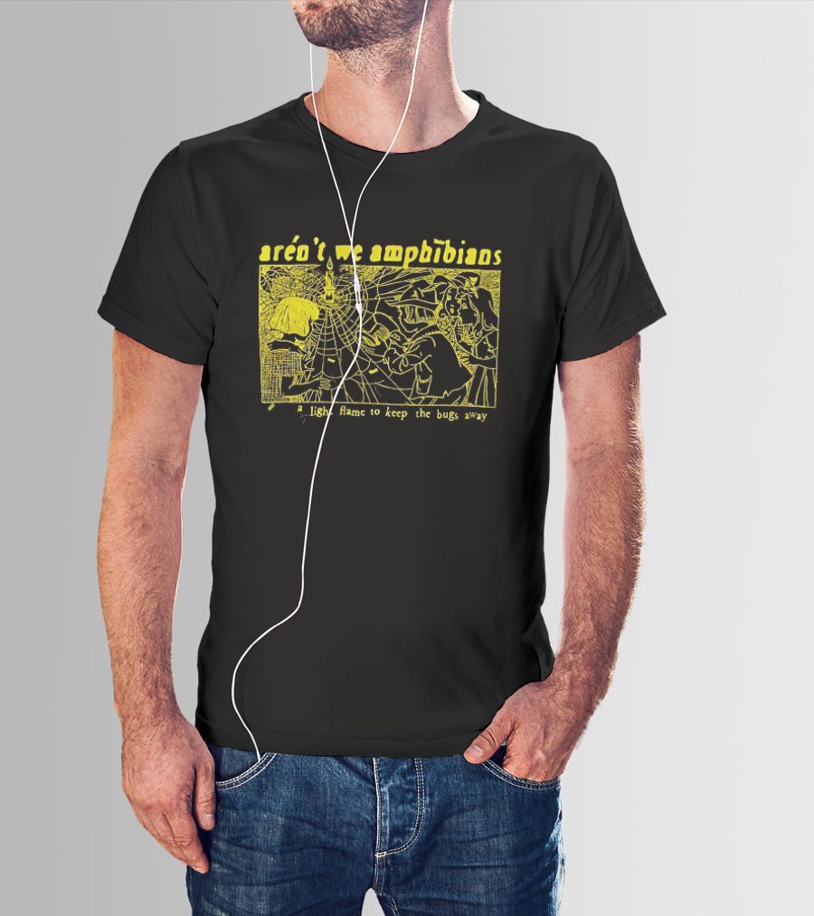 Aren't We Amphibians A Light Flame To Keep The Bugs Away Frog T-Shirt