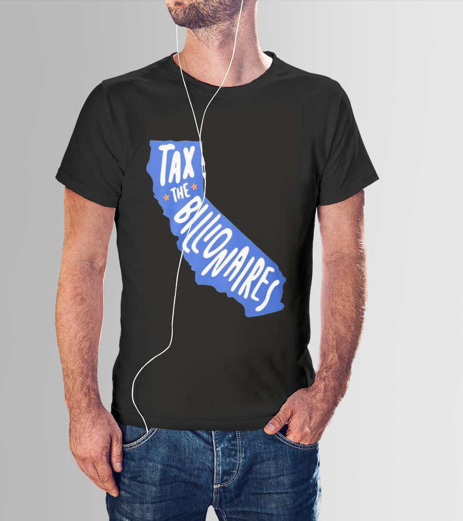 California Tax The Billionaires Political T-Shirt