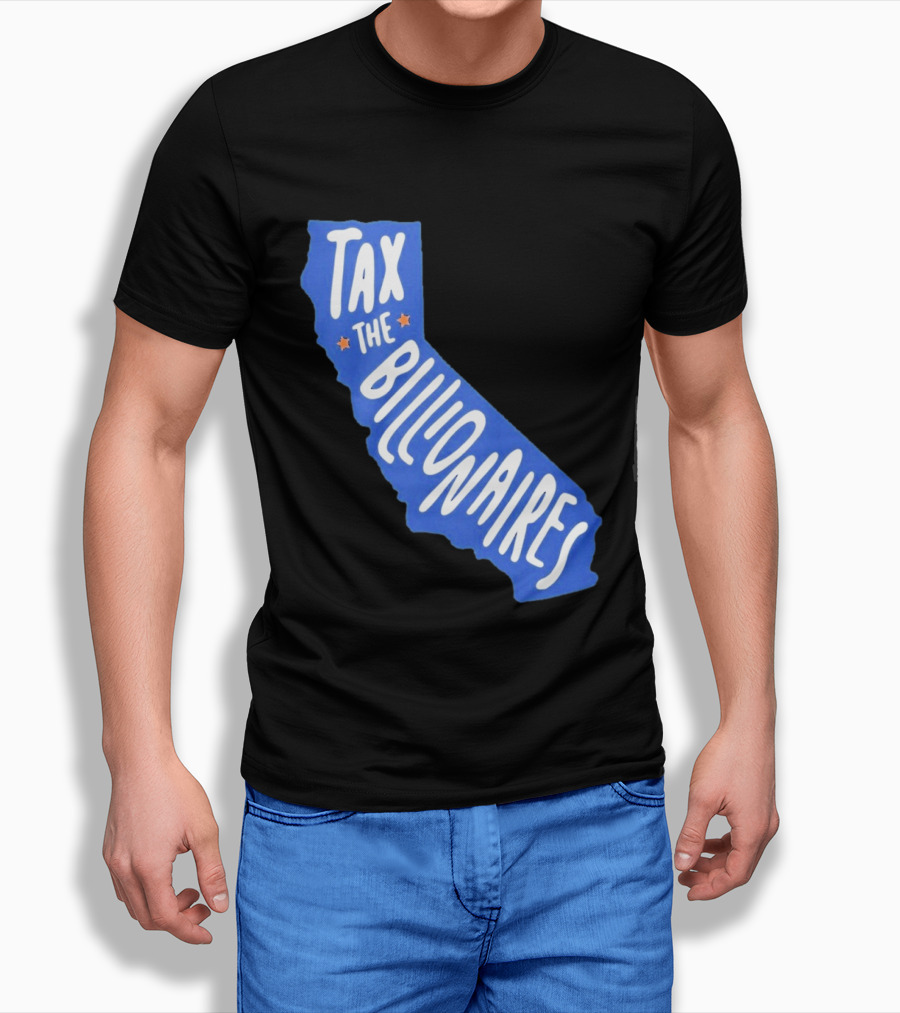California Tax The Billionaires Political T-Shirt