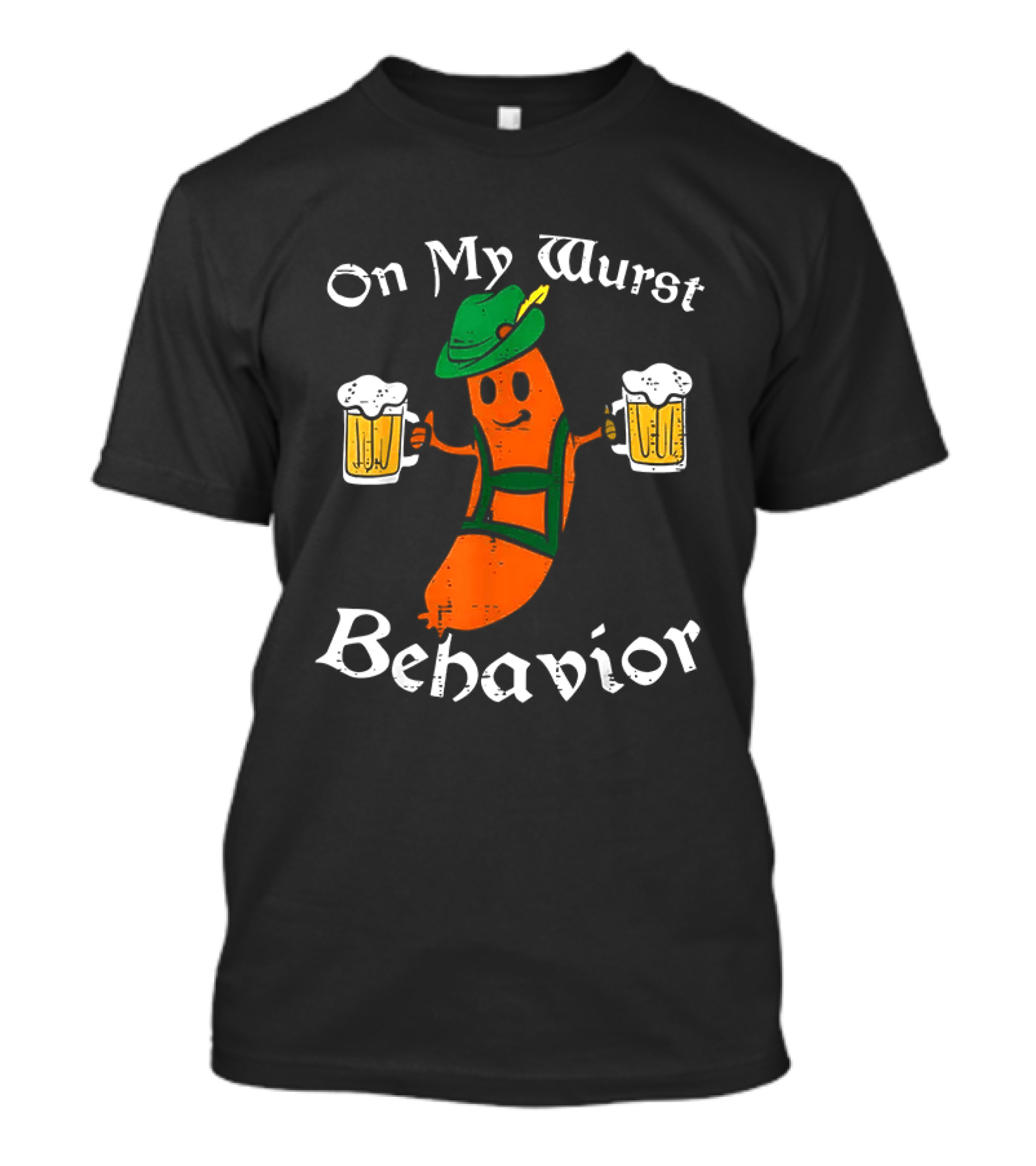Oktoberfest On My Wurst Behavior Sausage Lederhosen Beer T-Shirt