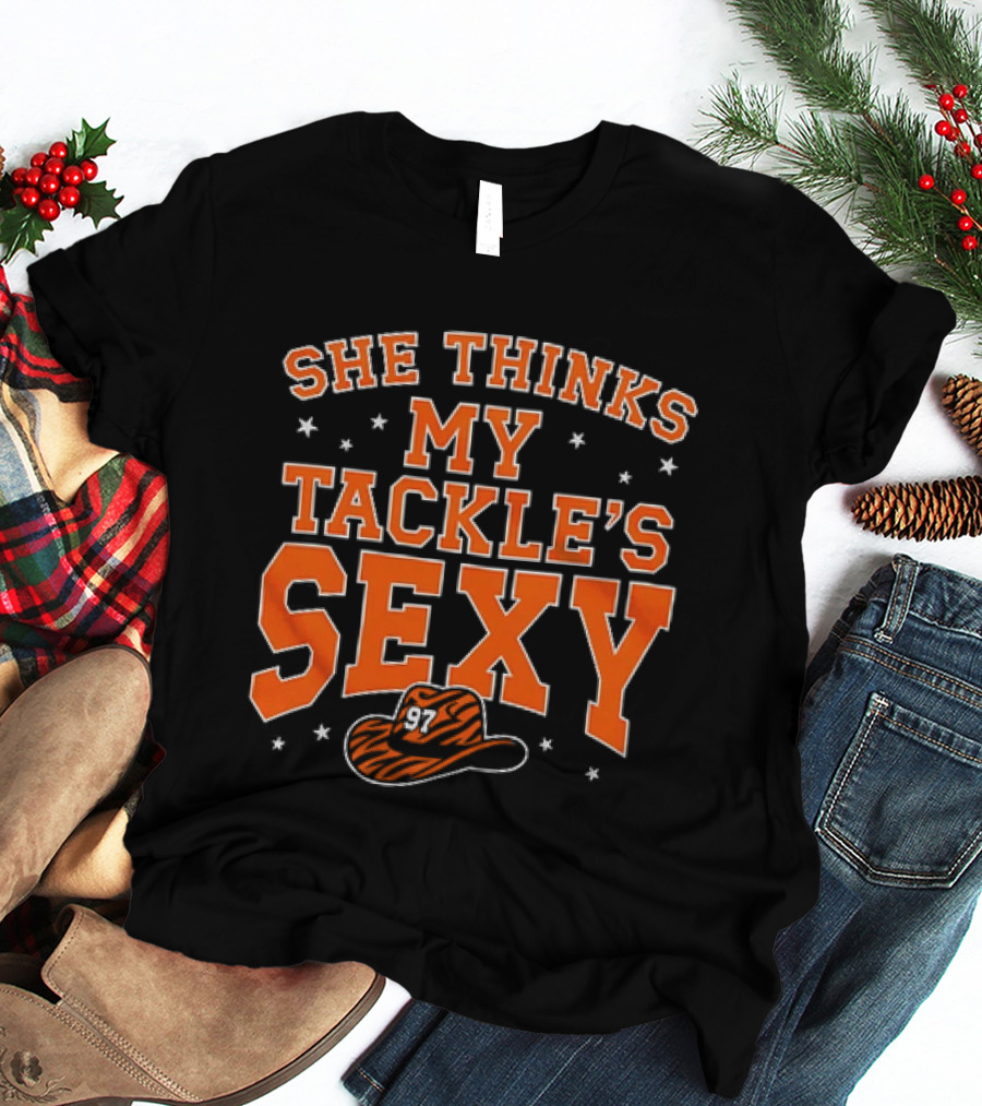 She Thinks My Tackle's Sexy Cowboy Hat 97 T-Shirt