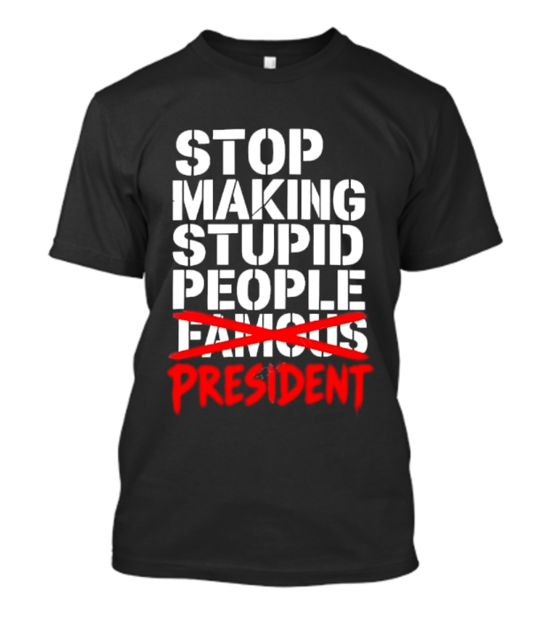 Stop Making Stupid People President Red Cross Stenciled Dripping Font T-Shirt