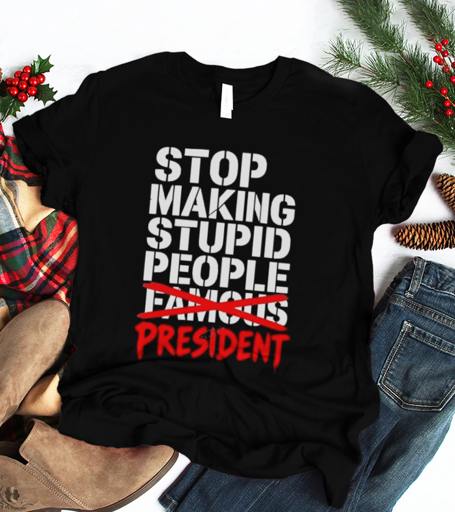 Stop Making Stupid People President Red Cross Stenciled Dripping Font T-Shirt