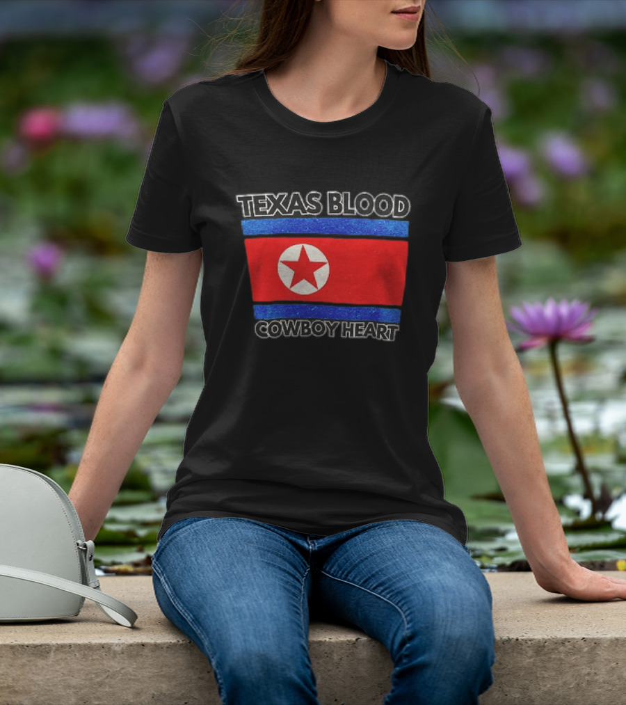 Texas Blood Cowboy Heart North Korean Flag Star T-Shirt