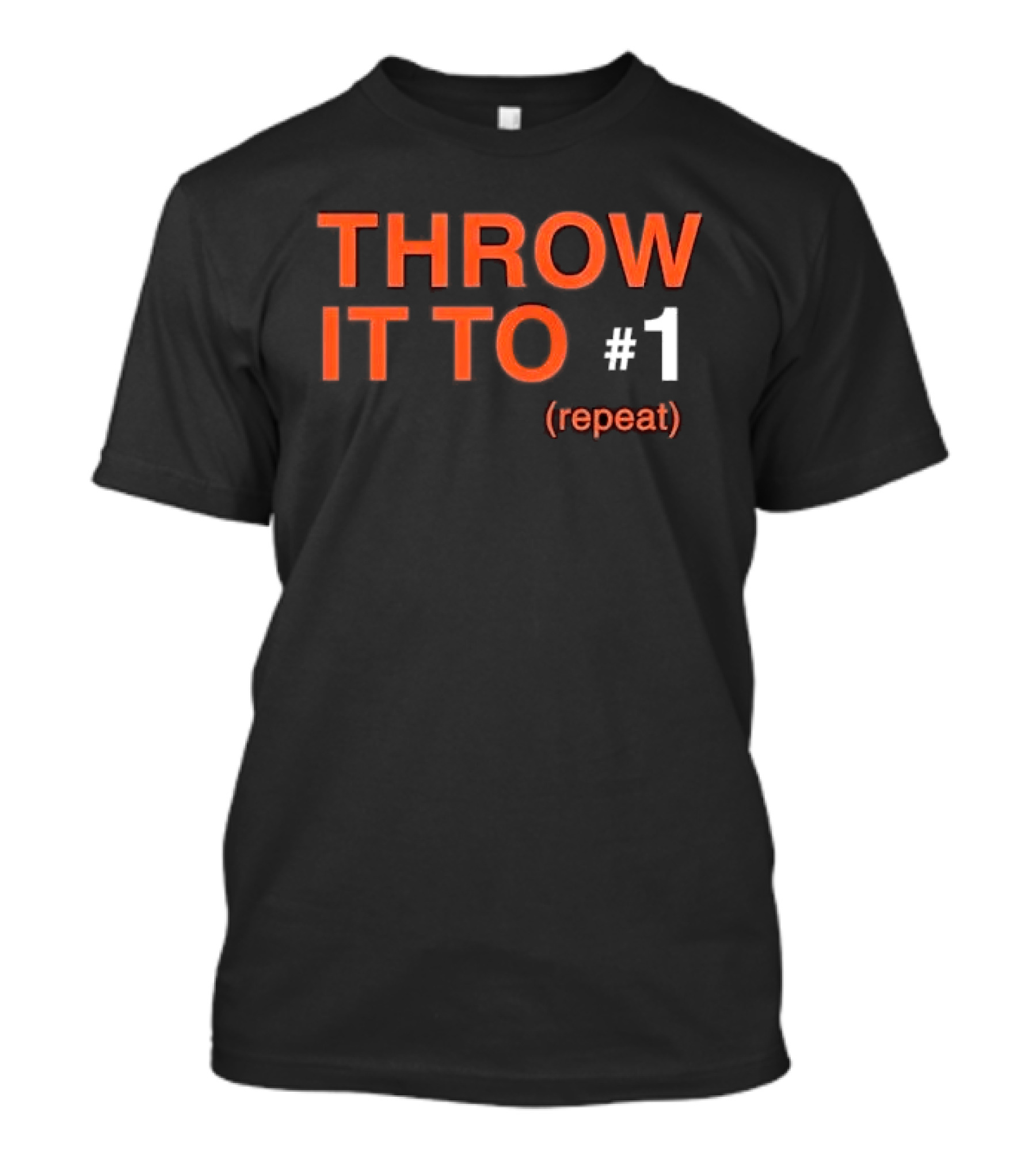 Throw It To Number 1 Repeat Orange White Black T-Shirt