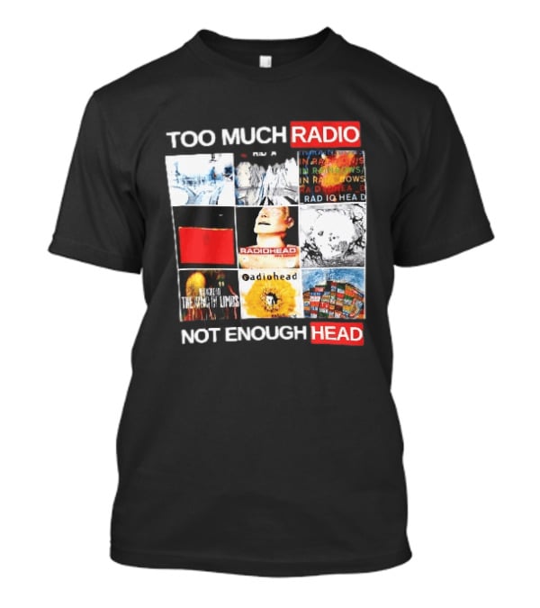 Too Much Radio Not Enough Head Radiohead Album Cover Collage T-Shirt