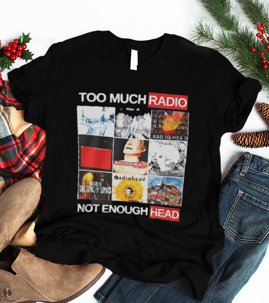Too Much Radio Not Enough Head Radiohead Album Cover Collage T-Shirt