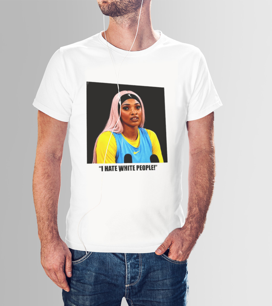 Angel Reese Atlanta Dream I Hate White People T-Shirt