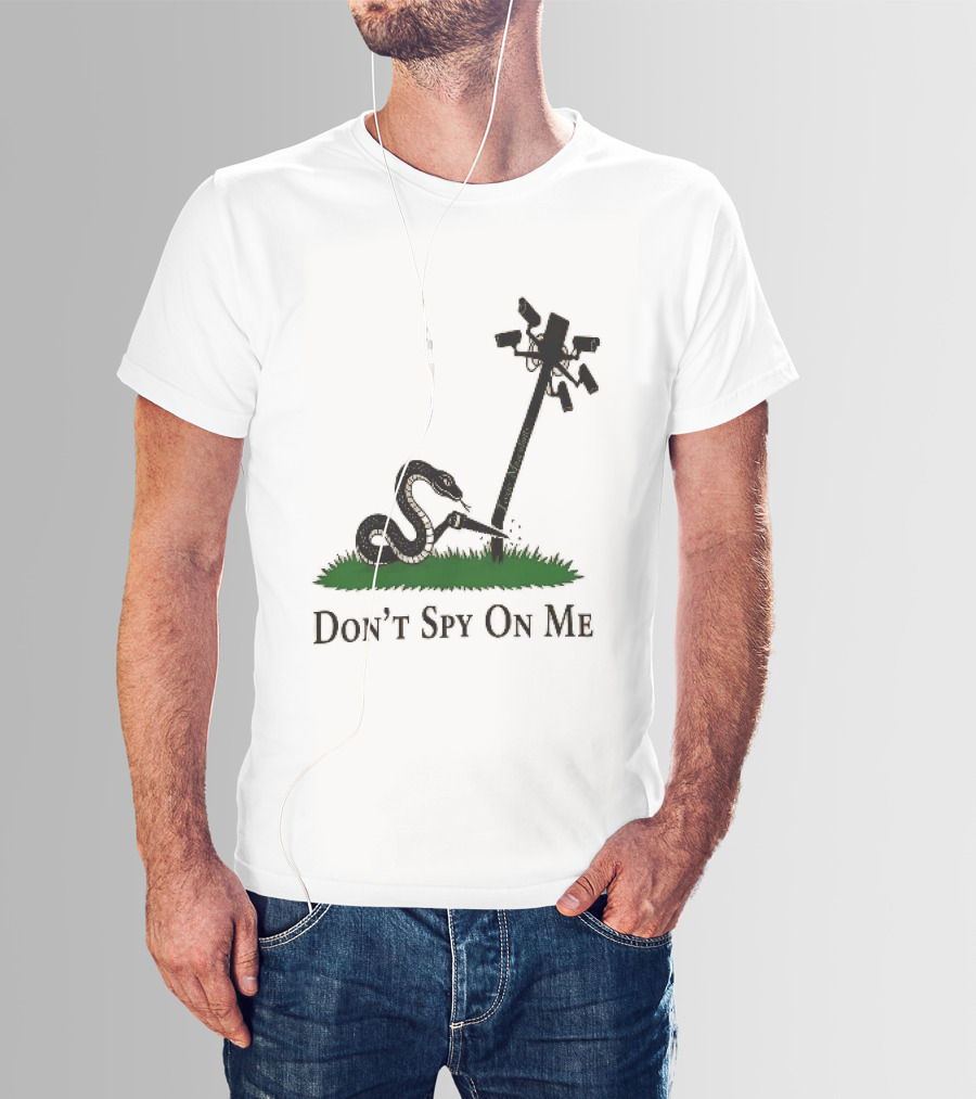 Don't Spy On Me Snake Cutting Surveillance Pole Toxic Masculinity T-Shirt