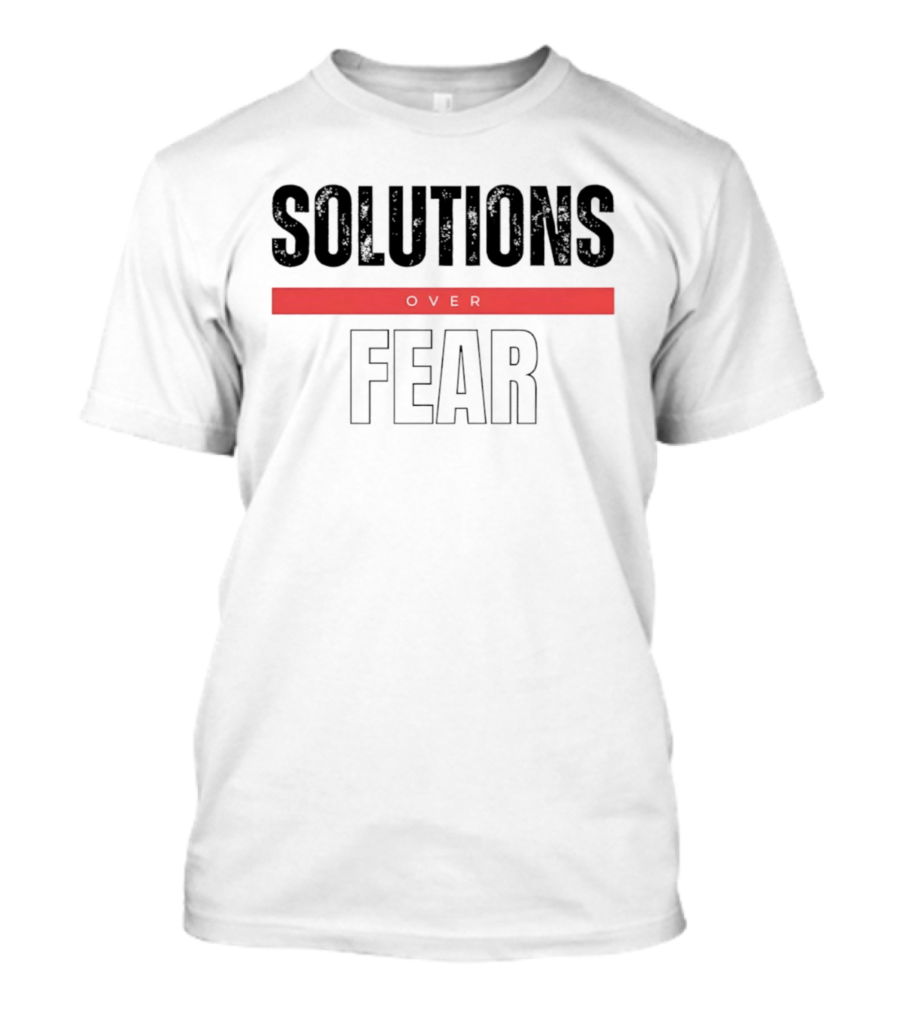 Solutions Over Fear Red Banner Optimism Empowerment T-Shirt
