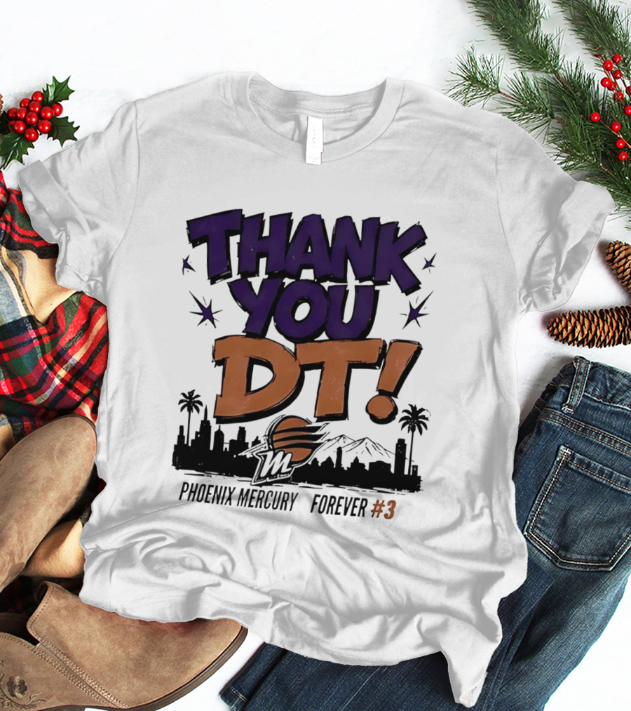 Thank You DT Phoenix Mercury Forever #3 T-Shirt