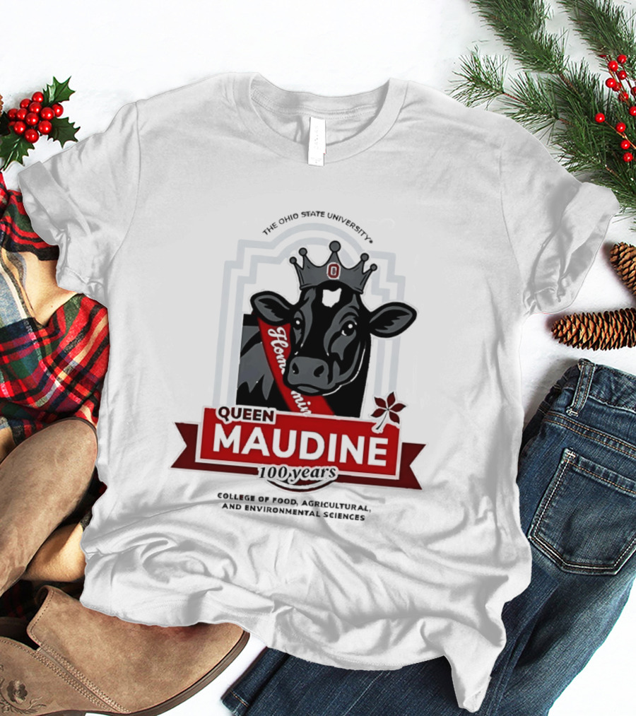 The Ohio State University Queen Maudine 100 Years College Of Food Agricultural And Environmental Sciences T-Shirt