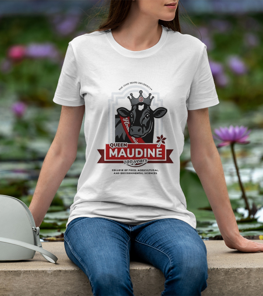 The Ohio State University Queen Maudine 100 Years College Of Food Agricultural And Environmental Sciences T-Shirt