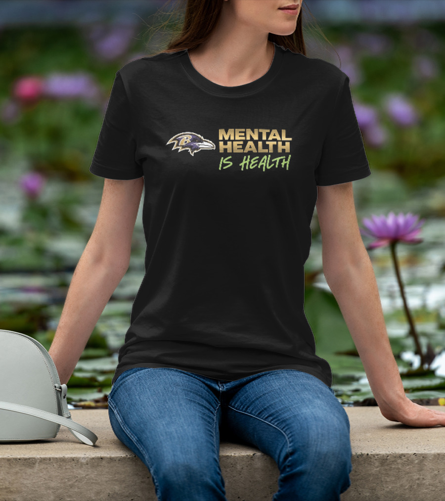 Baltimore Ravens Mental Health Is Health T-Shirt