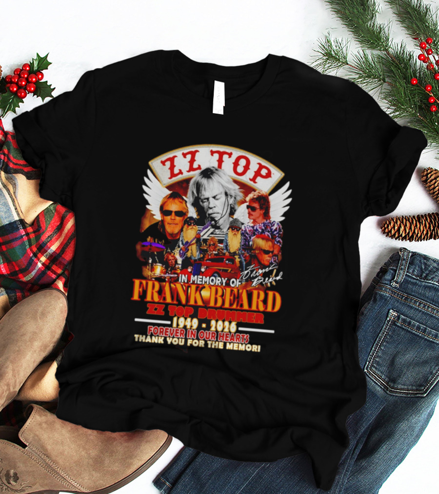 ZZ Top In Memory Of Frank Beard 1949 2026 Forever In Our Hearts T-Shirt