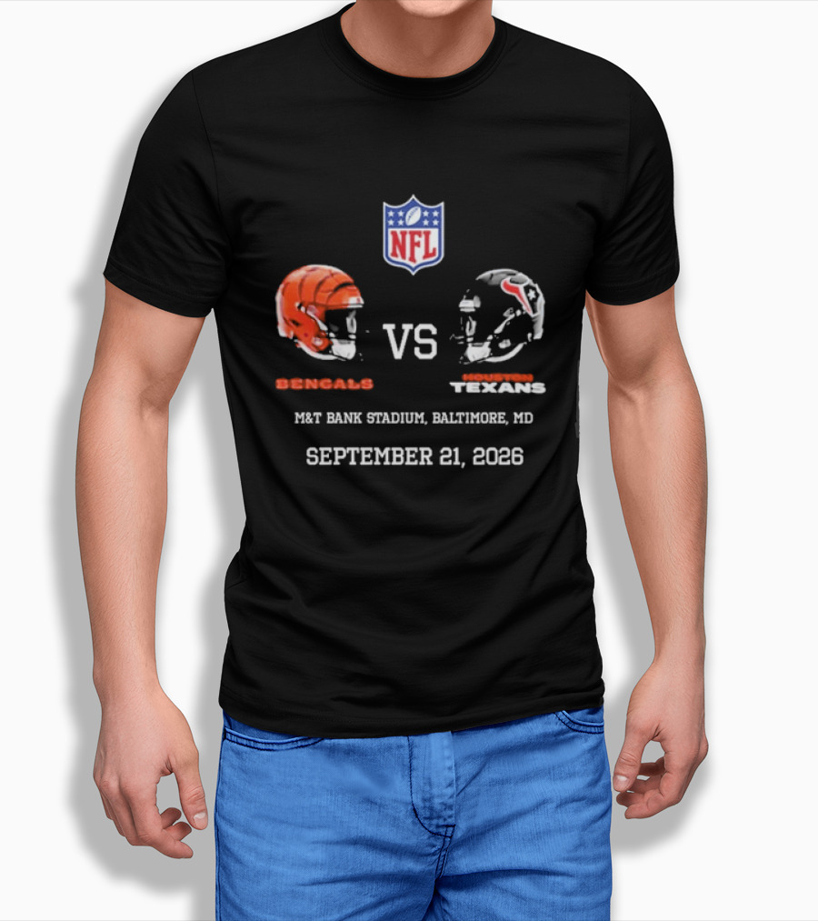 Bengals Vs Texans NFL Match At M&T Bank Stadium Baltimore MD September 21 2026 T-Shirt