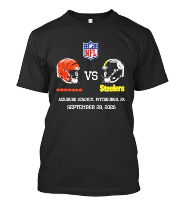 Cincinnati Bengals Vs Pittsburgh Steelers NFL Game Acrisure Stadium Pittsburgh September 28 2026 T-Shirt