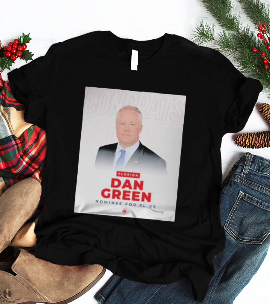 Florida Dan Green Congrats Nominee For FL 09 T-Shirt
