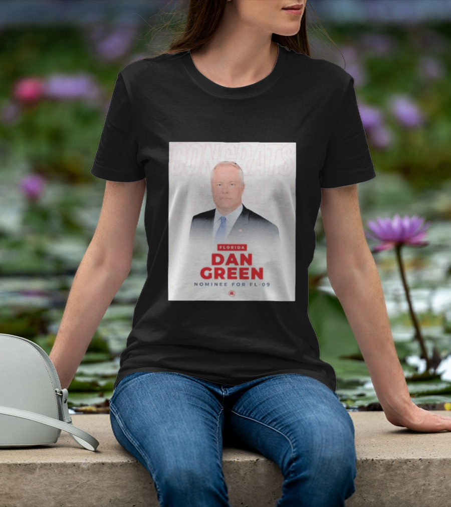 Florida Dan Green Congrats Nominee For FL 09 T-Shirt