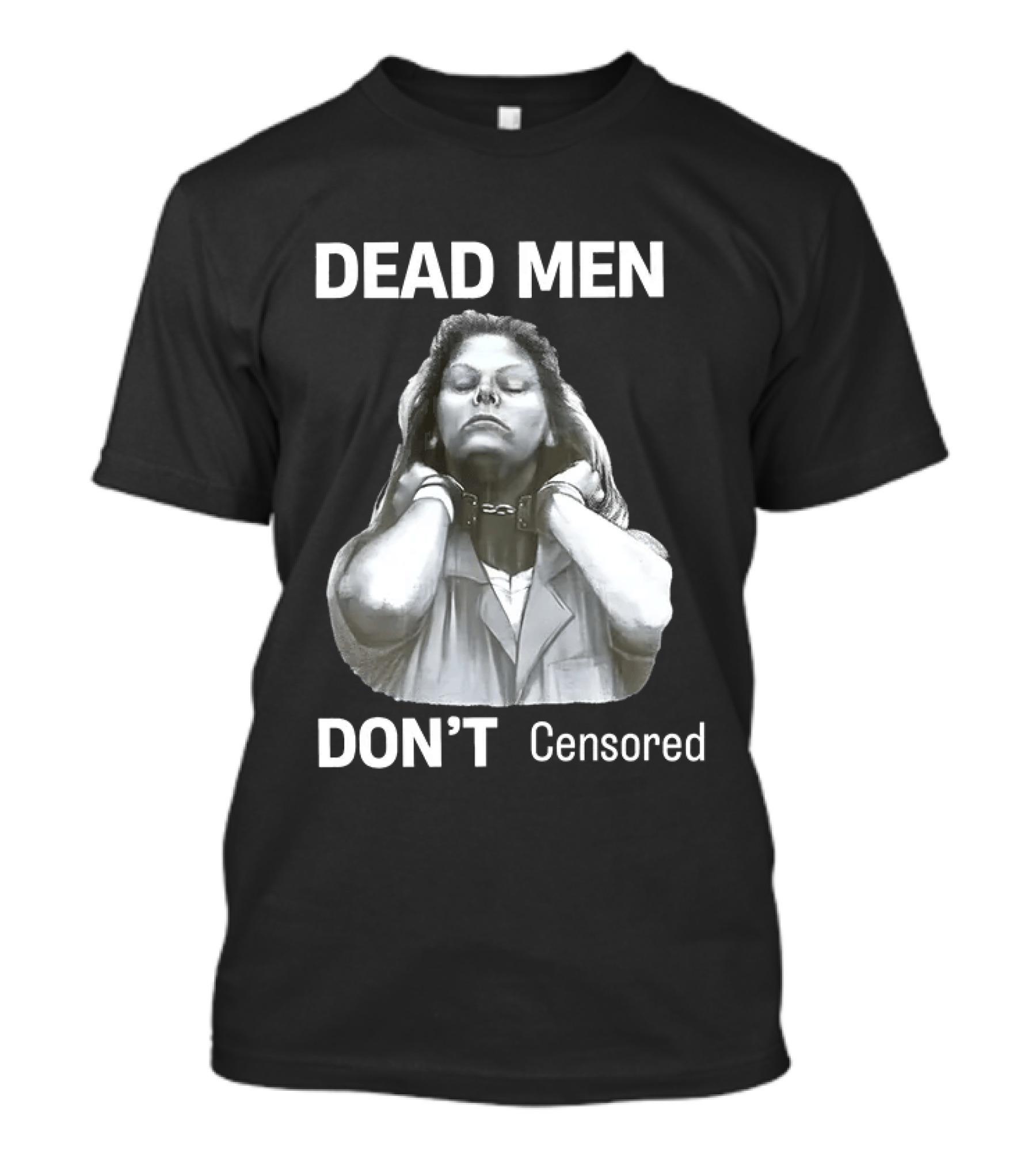 Dead Men Don't Censored T-Shirt