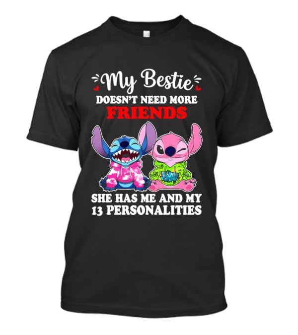 My Bestie Doesn't Need More Friends She Has Me And My 13 Personalities Stitch And Angel T-Shirt