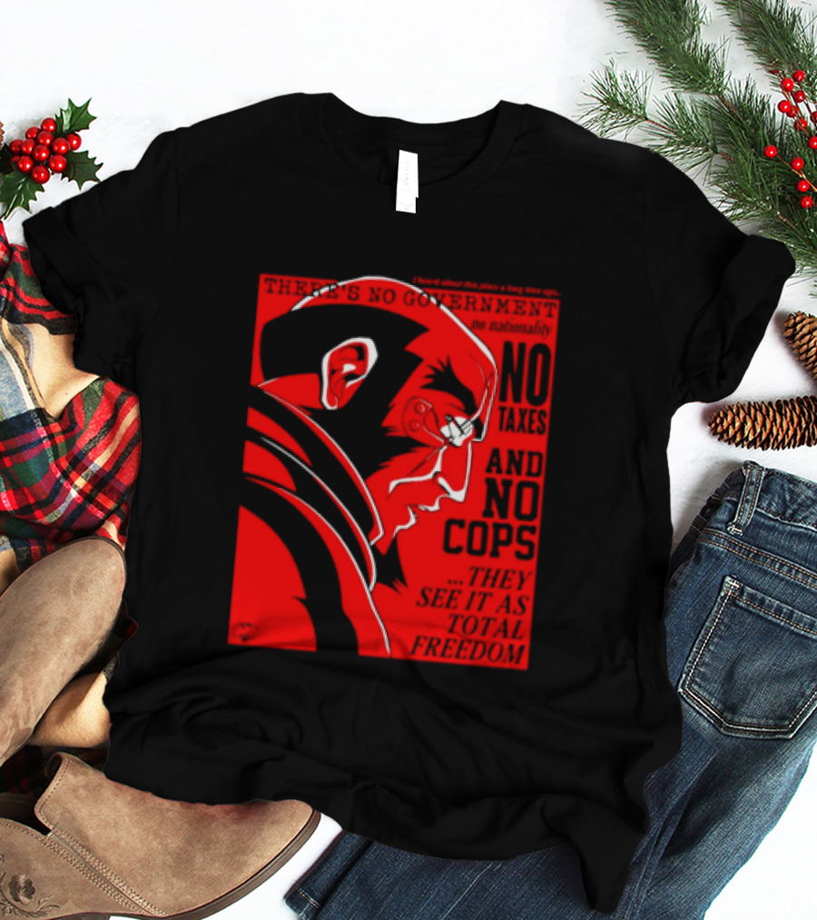No Government No Taxes And No Cops Red T-Shirt