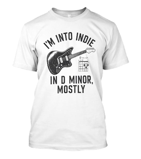 I'm Into Indie Music Guitar In D Minor Mostly T-Shirt