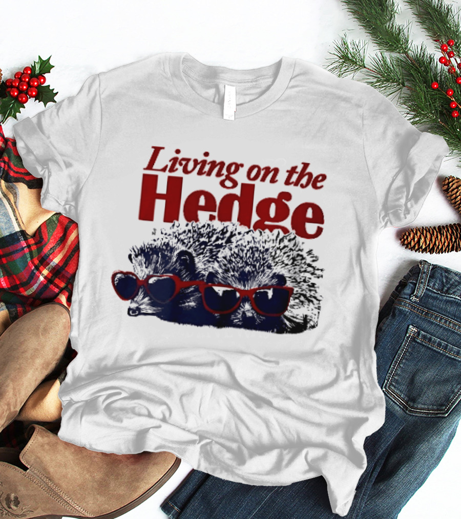 Living On The Hedge Hedgehogs Red Sunglasses Fun Pun T-Shirt