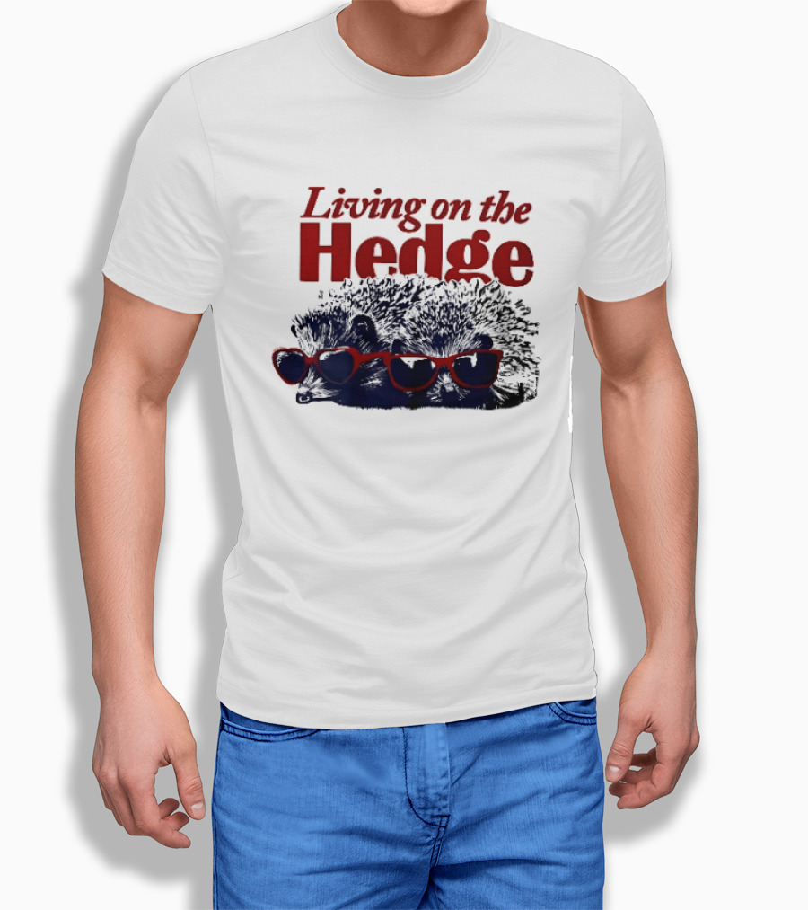 Living On The Hedge Hedgehogs Red Sunglasses Fun Pun T-Shirt