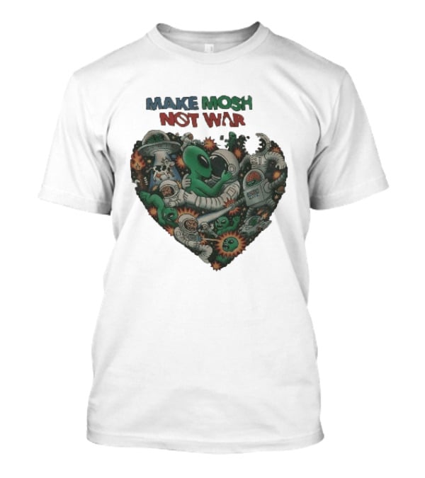 Make Mosh Not War Alien Astronauts Heart Explosion T-Shirt
