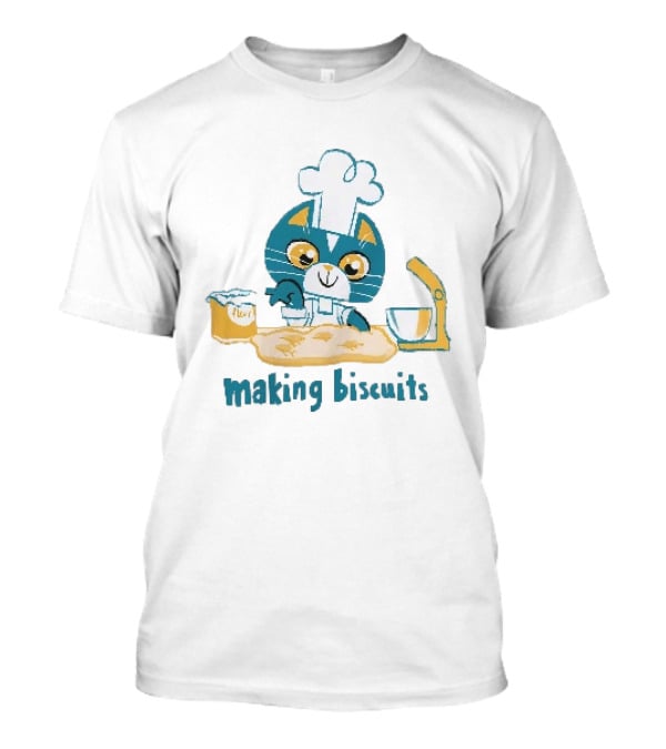 Cat Chef Making Biscuits Whiskers And Flour Cooking Fun T-Shirt