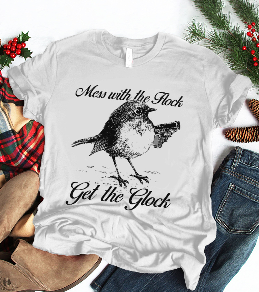 Mess With The Flock Get The Glock Bird Holding Handgun Sketch T-Shirt