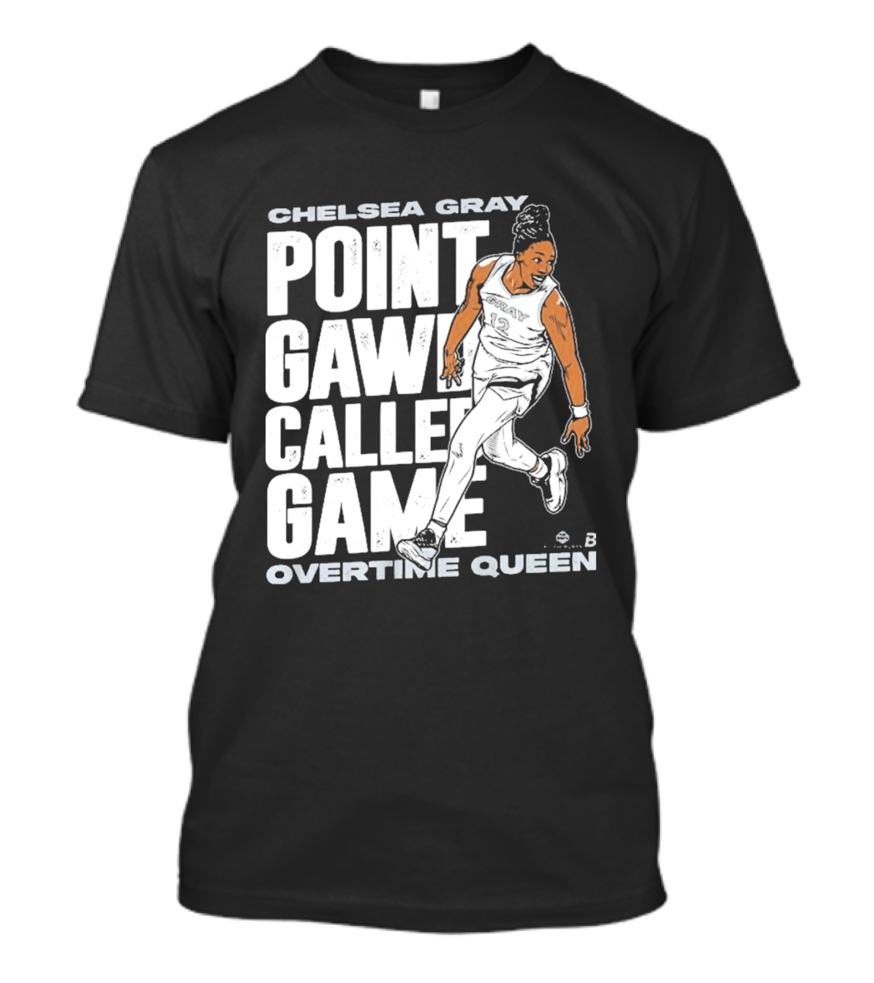 Chelsea Gray Point Gawd Called Game Overtime Queen Basketball Champion T-Shirt