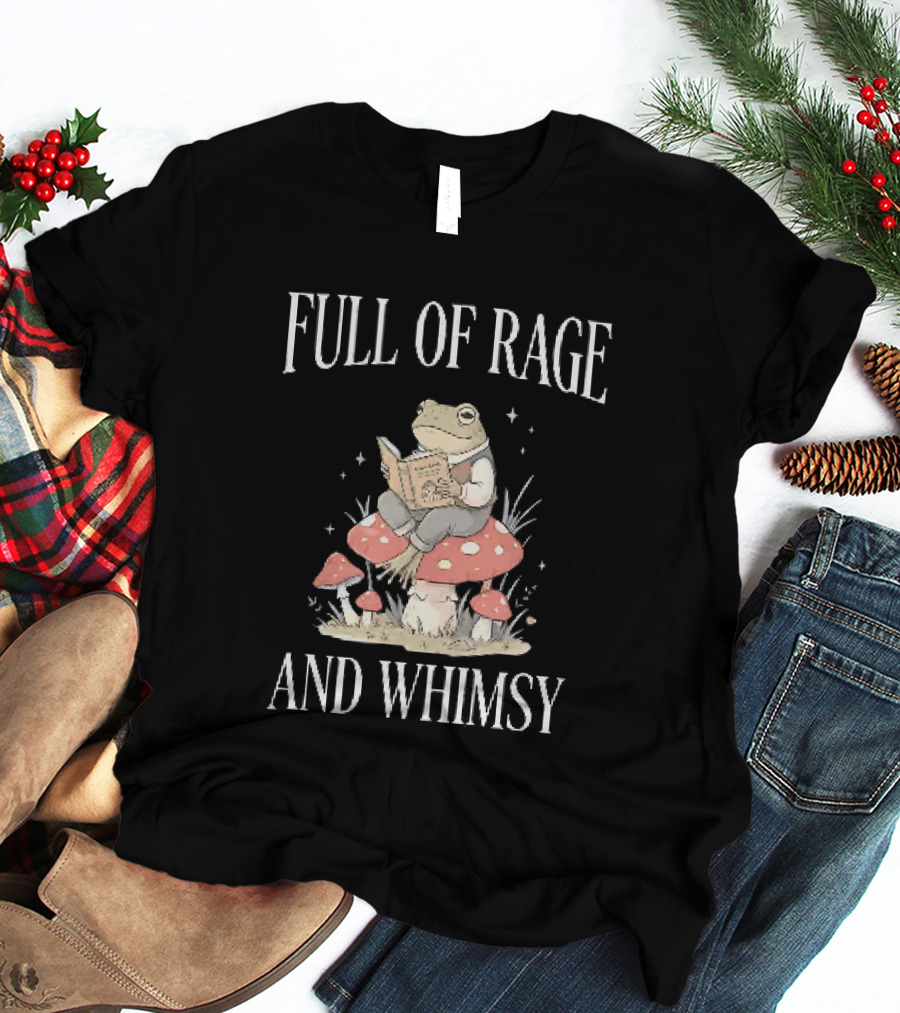 Full Of Rage And Whimsy Frog Reading On A Mushroom T-Shirt