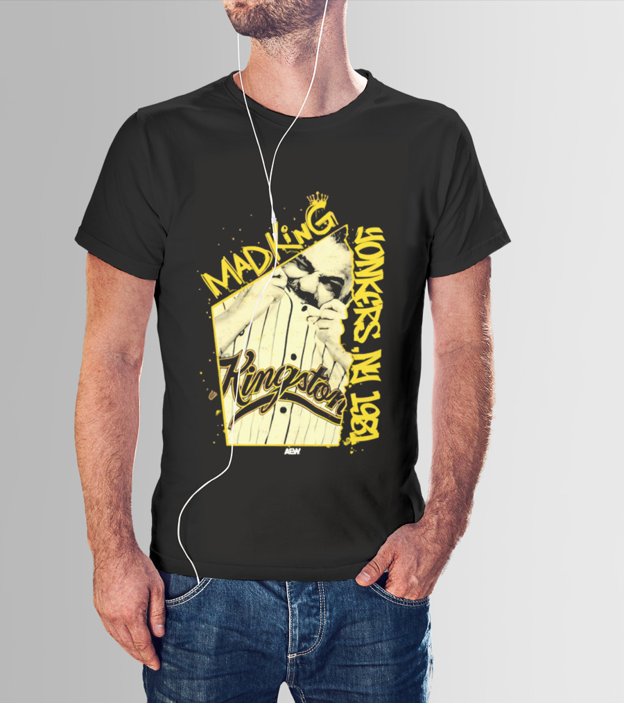 Eddie Kingston Mad King Yonkers NY 1981 Kingston AEW T-Shirt