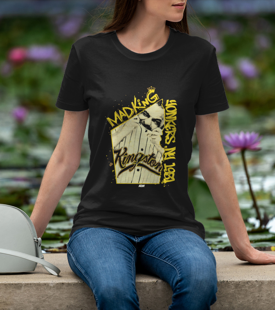 Eddie Kingston Mad King Yonkers NY 1981 Kingston AEW T-Shirt