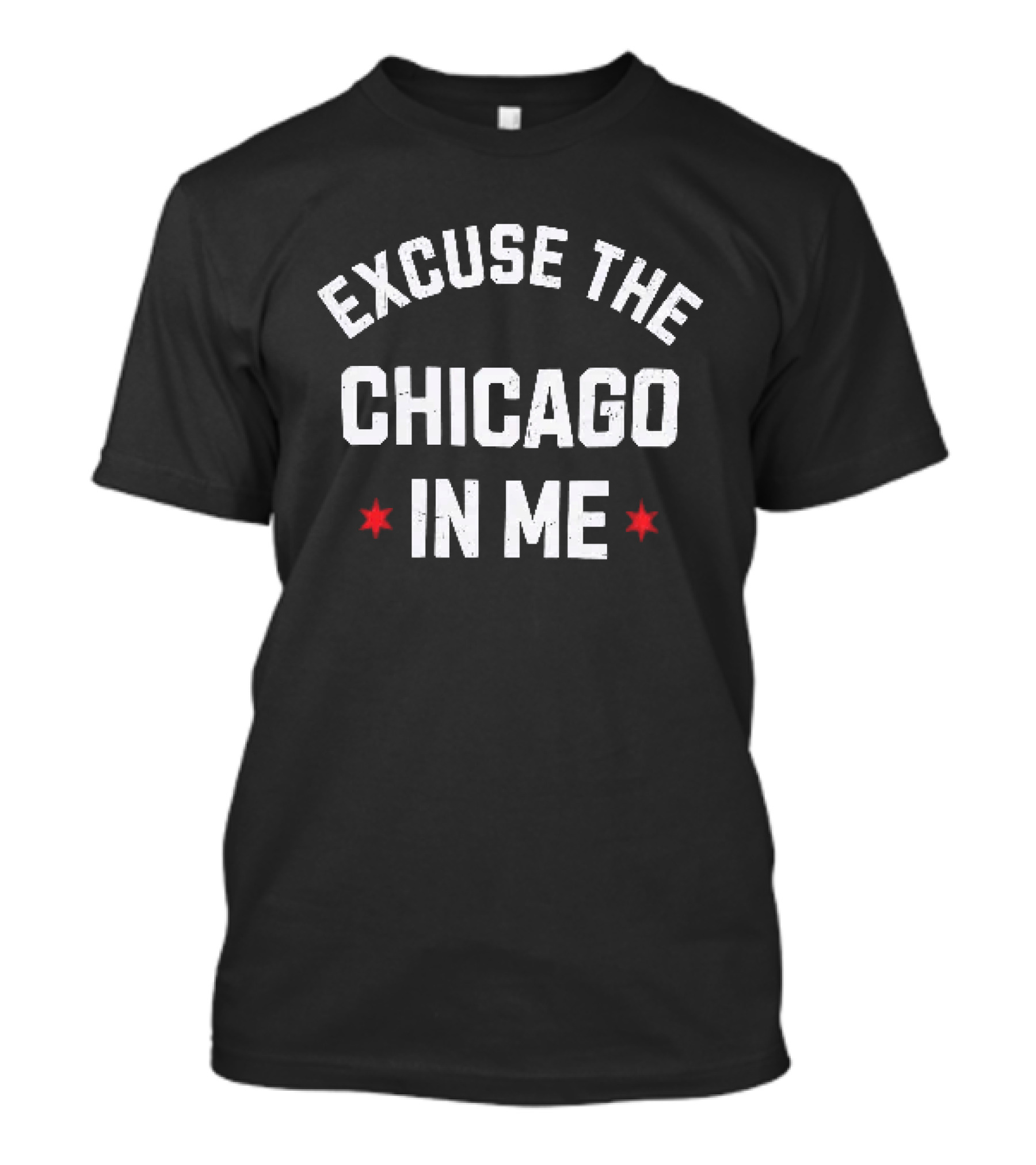 Excuse The Chicago In Me Text With Red Stars T-Shirt