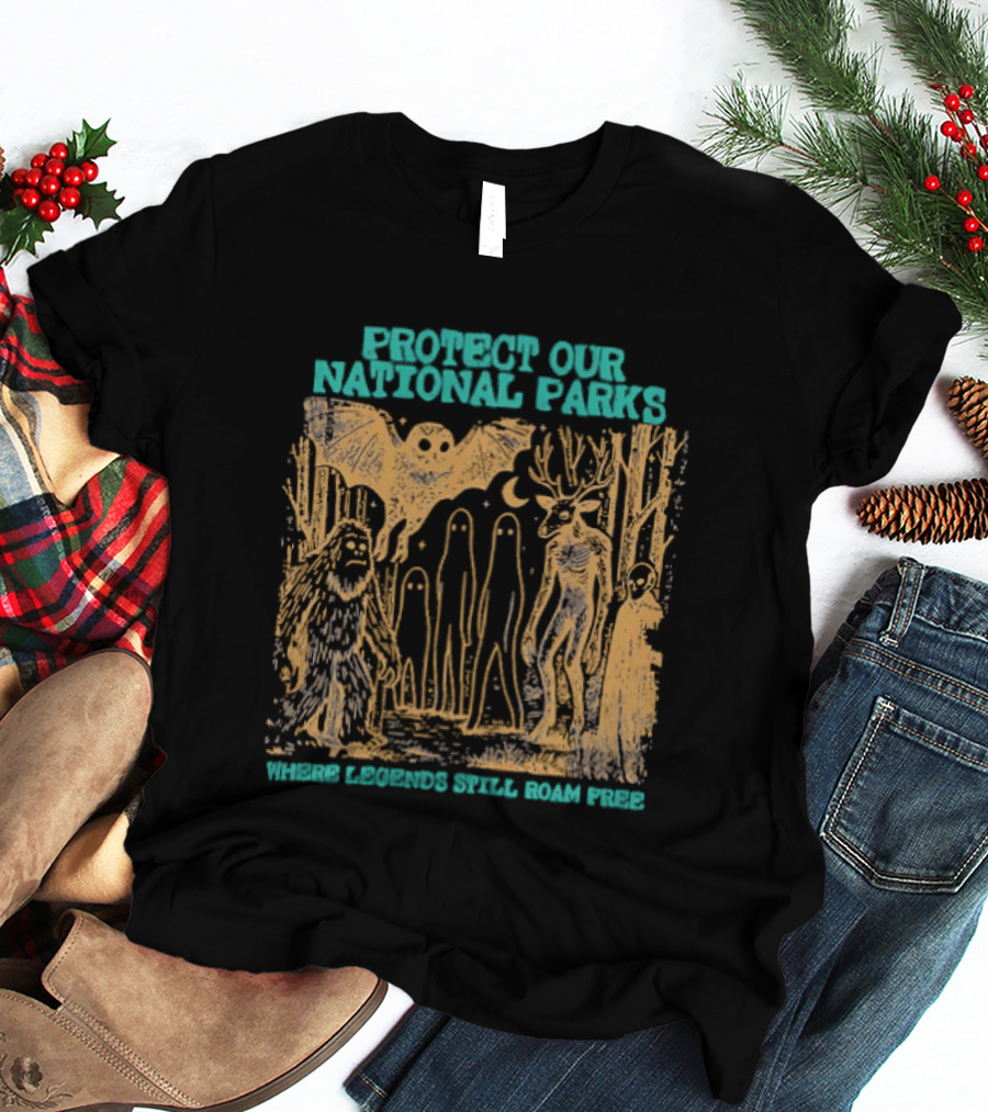 Protect Our National Parks Bigfoot Legends Roam Free T-Shirt