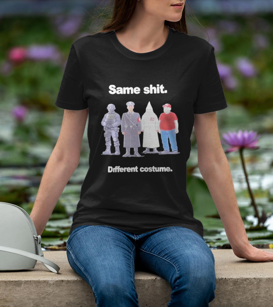 Same Shit Different Costume ICE Agent Nazi Klansman Fat Red T-Shirt