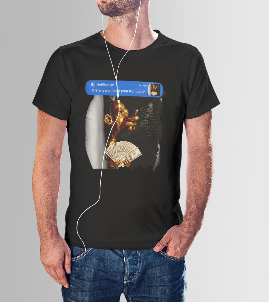 Notification There Is Motion At Your Front Door Golden Figurine With Cash In Hand Dark T-Shirt