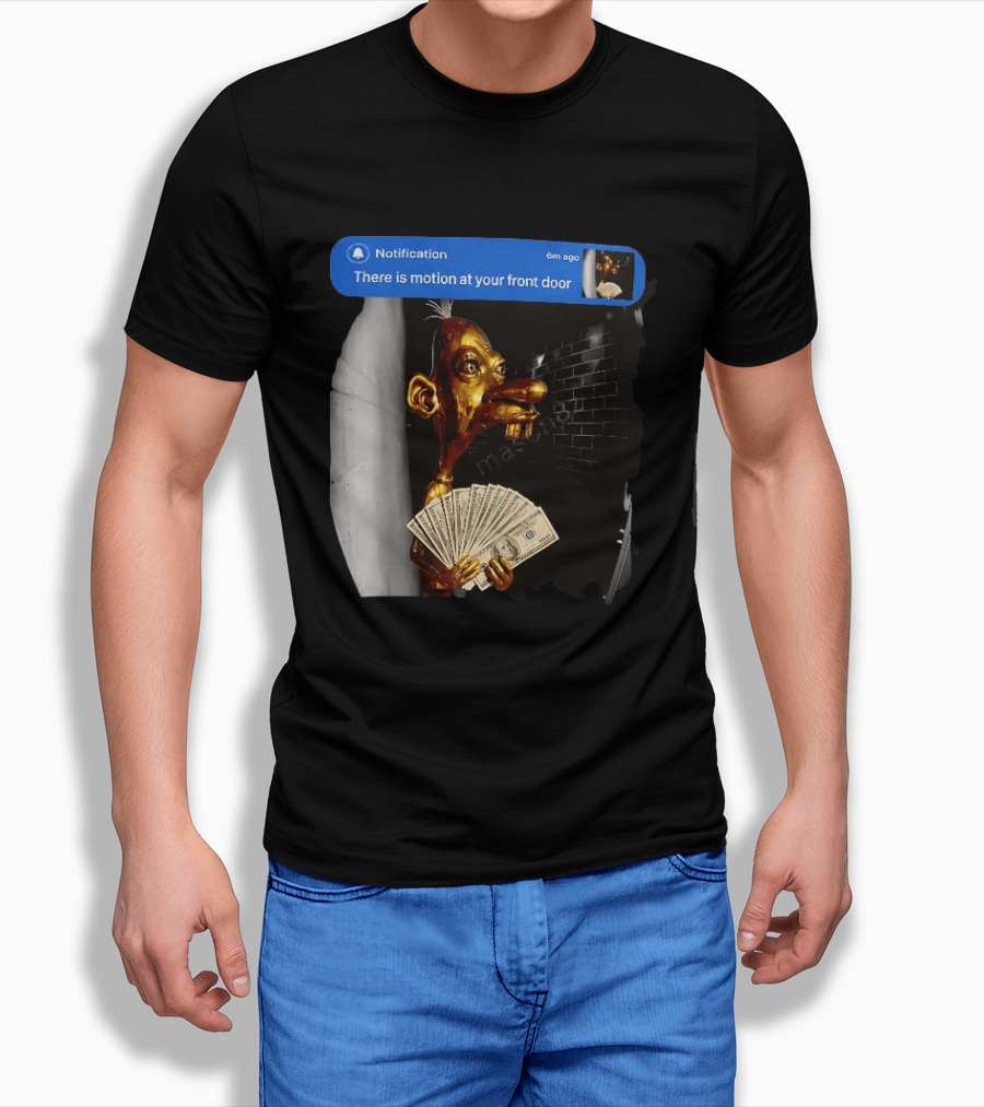 Notification There Is Motion At Your Front Door Golden Figurine With Cash In Hand Dark T-Shirt