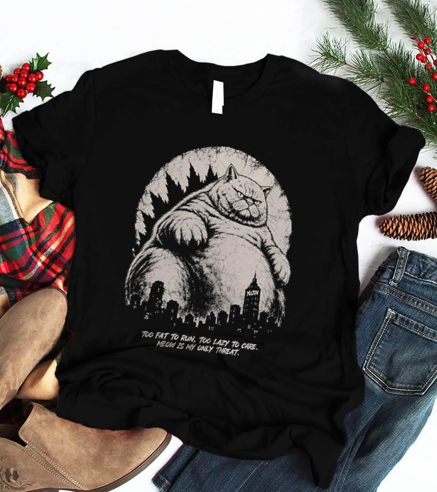 Too Fat To Run Too Lazy To Care Meow Is My Only Threat Cat With City Skyline T-Shirt