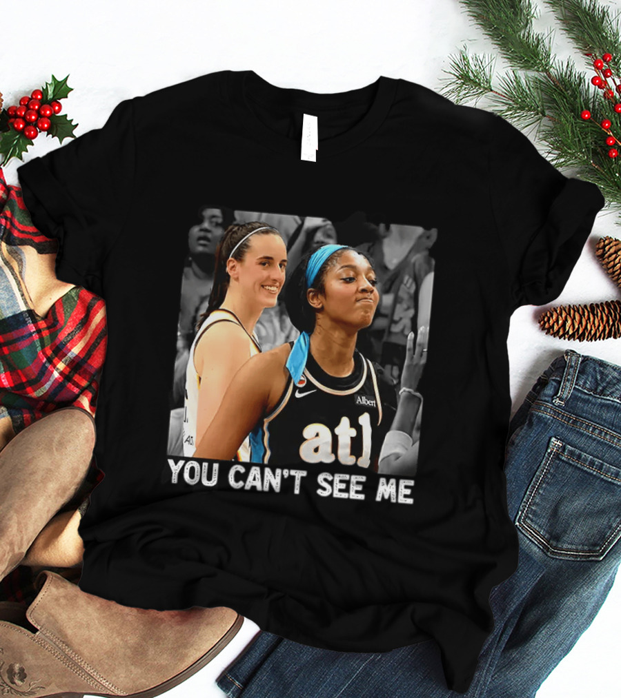 You Can't See Me Caitlin Clark Angel Reese ATL Basketball T-Shirt