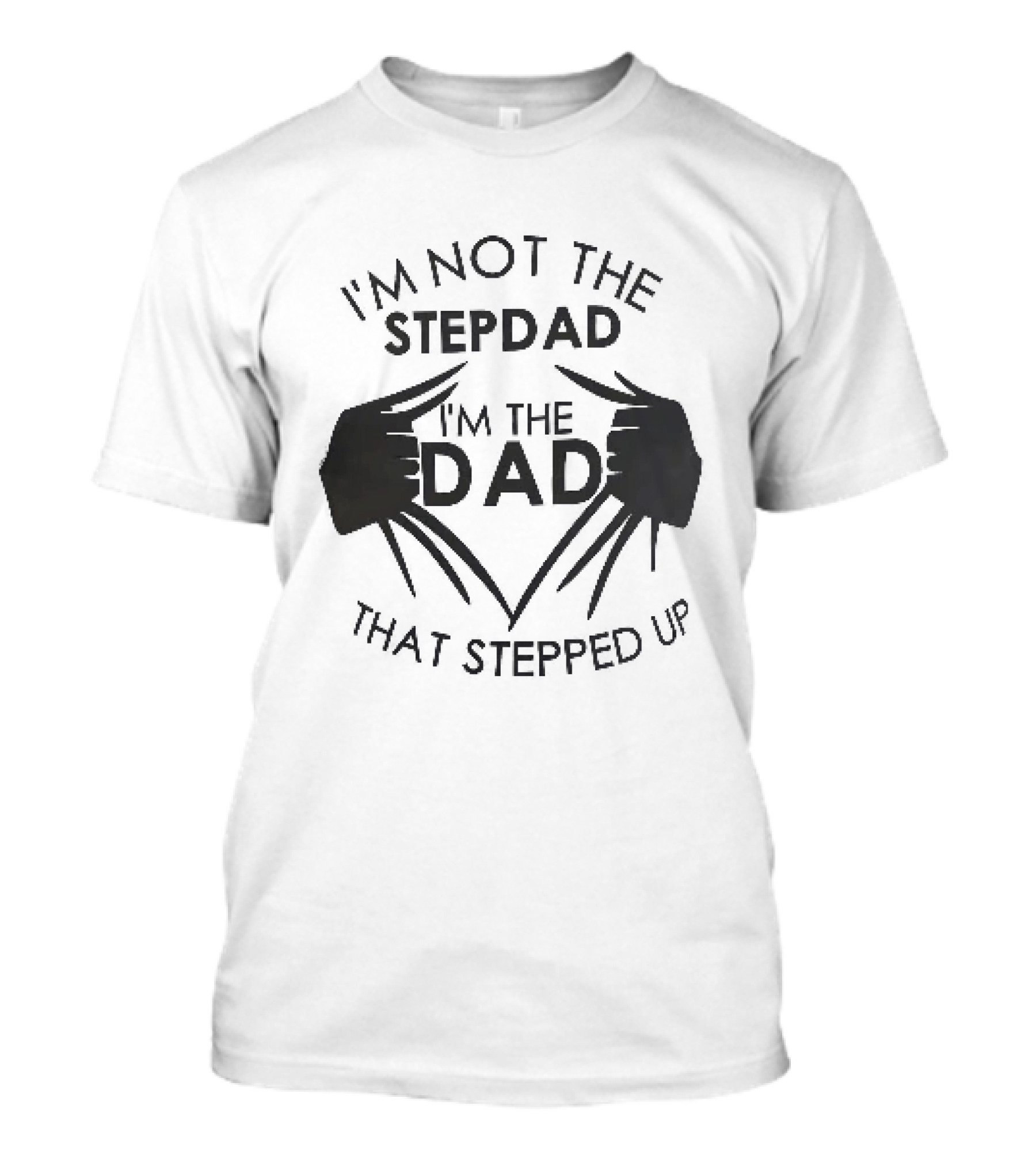 I'm Not The Stepdad I'm The Dad That Stepped Up Wolverine Claws T-Shirt
