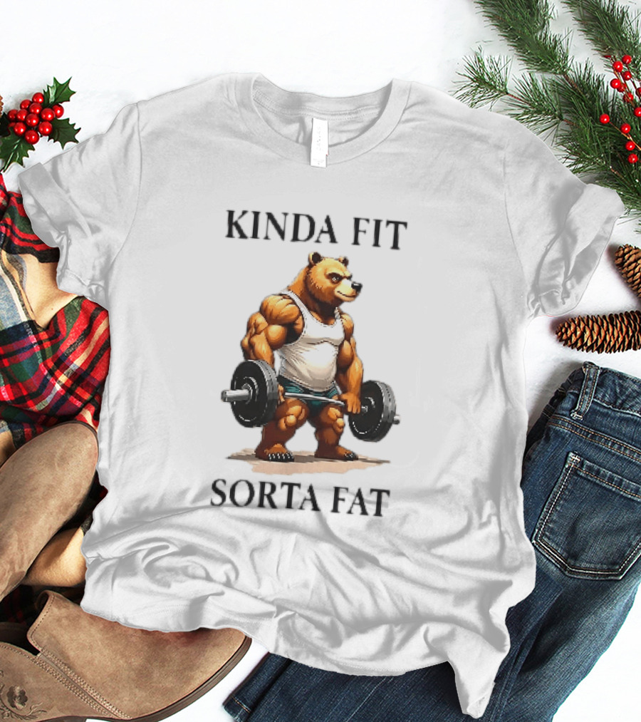 Kinda Fit Sorta Fat Bear Lifting Weights T-Shirt