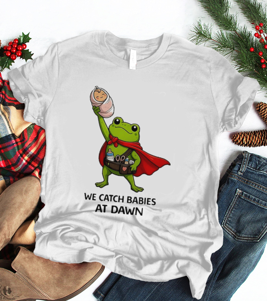 Frog Hero We Catch Babies At Dawn With Red Cape T-Shirt