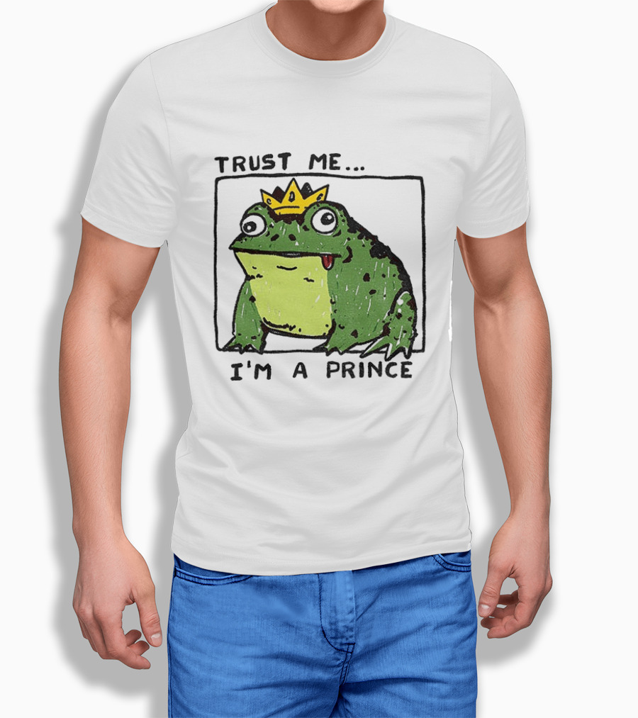 Trust Me I'm A Prince Derpy Frog Wearing A Crown T-Shirt