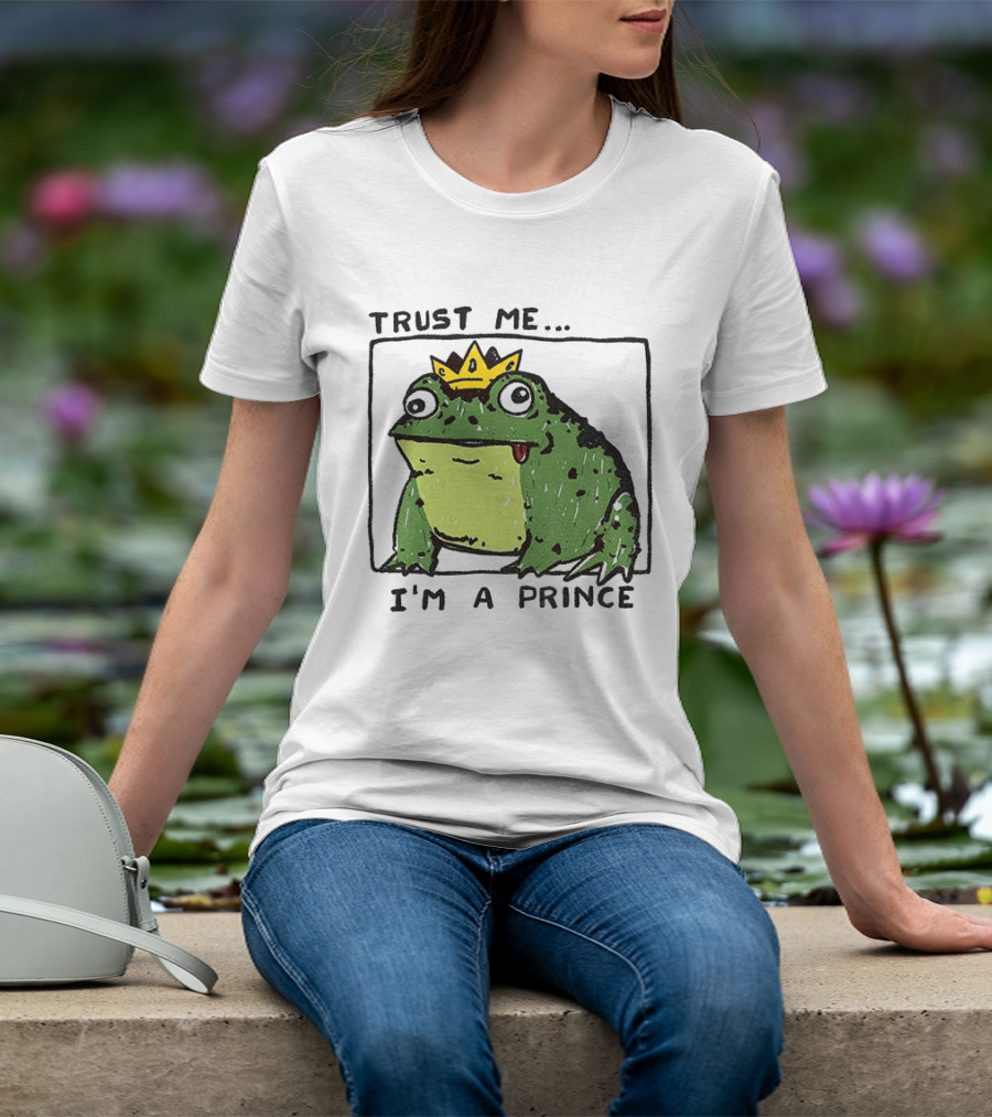 Trust Me I'm A Prince Derpy Frog Wearing A Crown T-Shirt