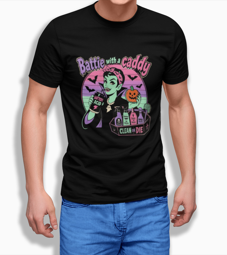 Battie With A Caddy Clean Or Die Vampire Housekeeping Battery Acid T-Shirt